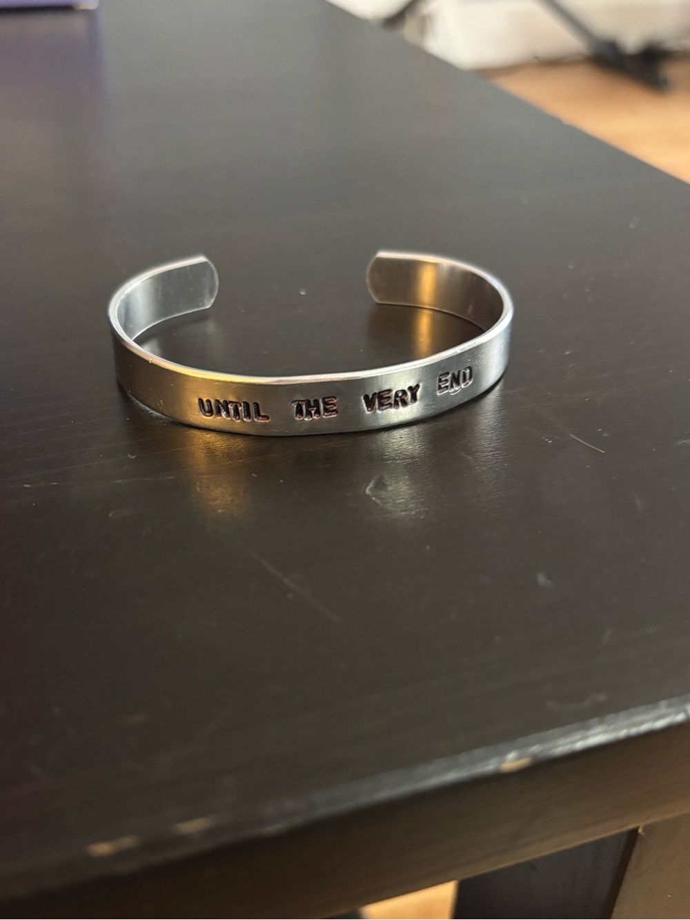 Stamped Metal Cuff Bracelet - Silver "Until The Very End"